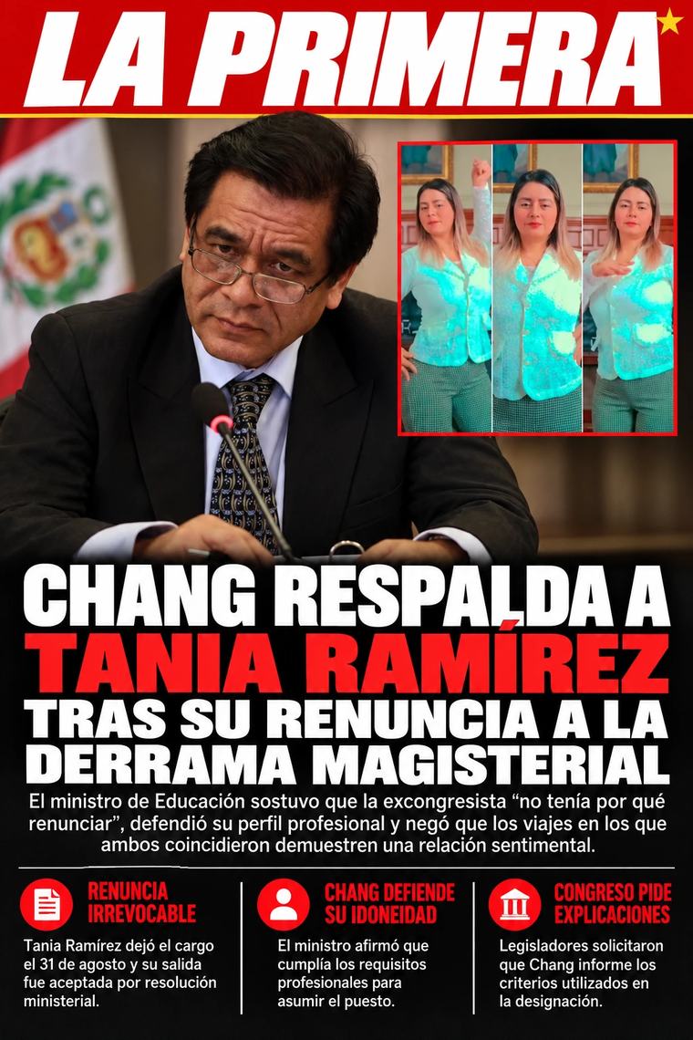 CHANG RESPALDA A TANIA RAMÍREZ TRAS SU RENUNCIA A LA DERRAMA MAGISTERIAL
