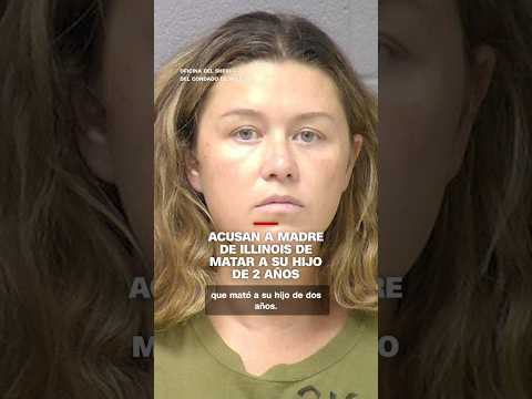 Acusan a madre de Illinois de matar a su hijo de 2 años