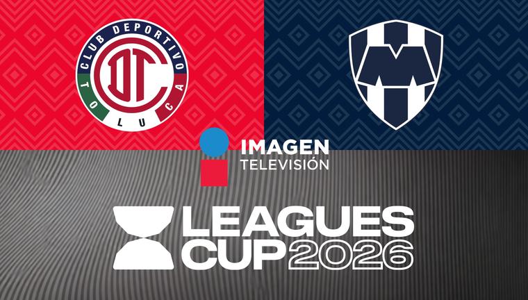 Imagen TV GRATIS - ver la final Toluca vs. Monterrey EN VIVO y EN DIRECTO por la Leagues Cup 2026