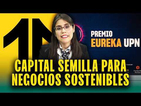 UPN lanza premio Eureka: S/ 55 mil en premios para negocios sostenibles