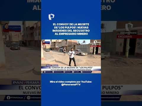 📍 Imágenes del convoy de la muerte de “Los Pulpos” que secuestró a empresario minero