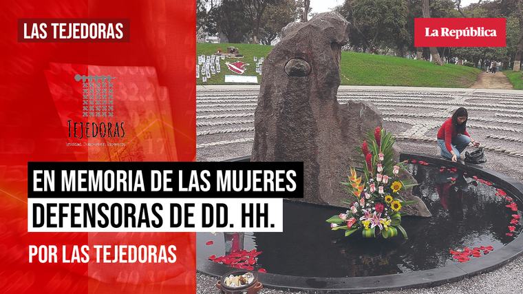 En memoria de las mujeres defensoras de DD. HH., por Las Tejedoras