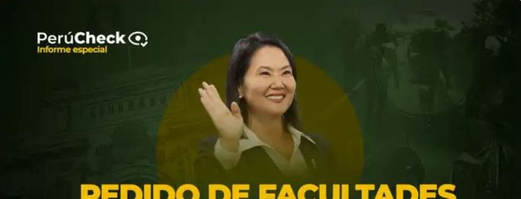 PerúCheck: Pedido de facultades bajo la lupa, una revisión de 12 afirmaciones contrastadas con data oficial