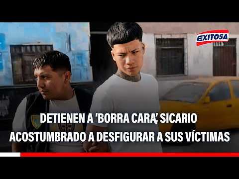 🔴🔵 Sicario conocido como ‘Borra Cara’ fue detenido: Cometía varios delitos en el Callao